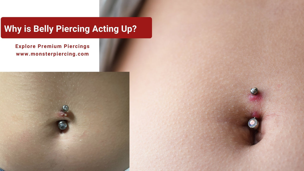 Why is Belly Piercing Acting Up? Understand the Bumps and Itchy Phase