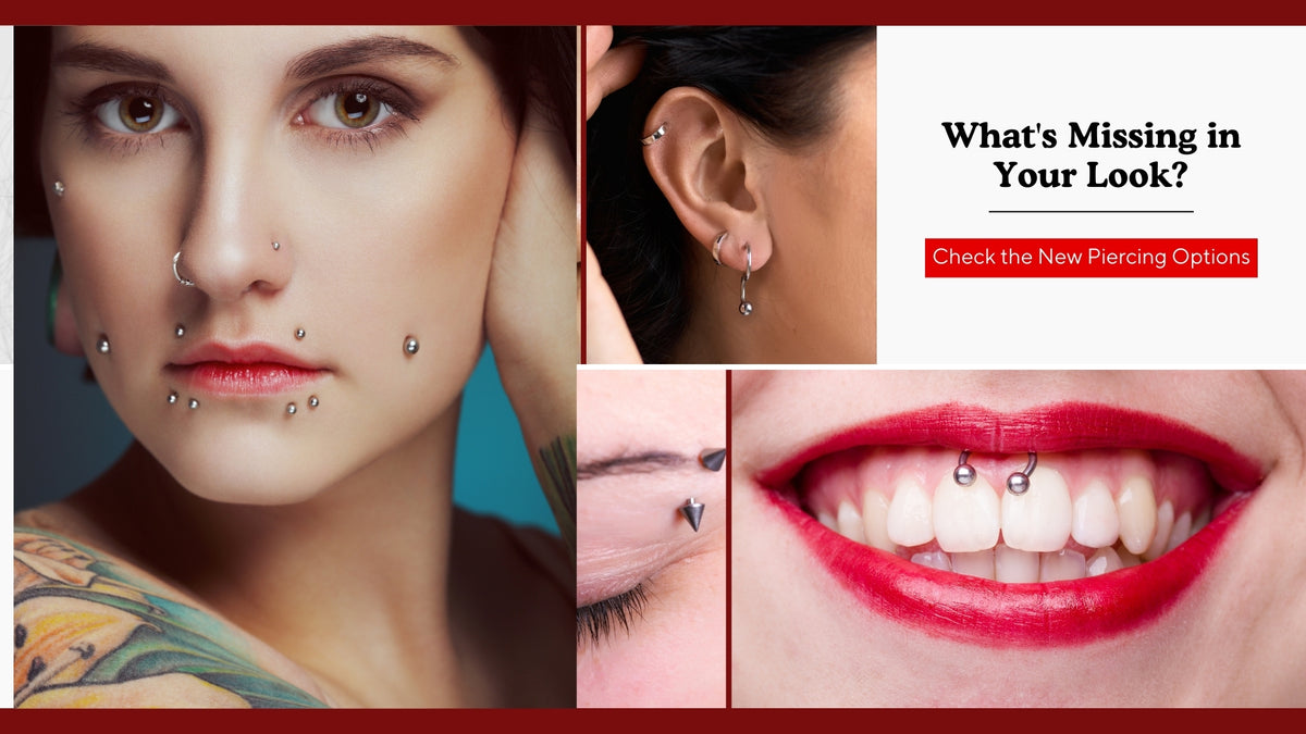 Discover new piercing options to enhance your look.