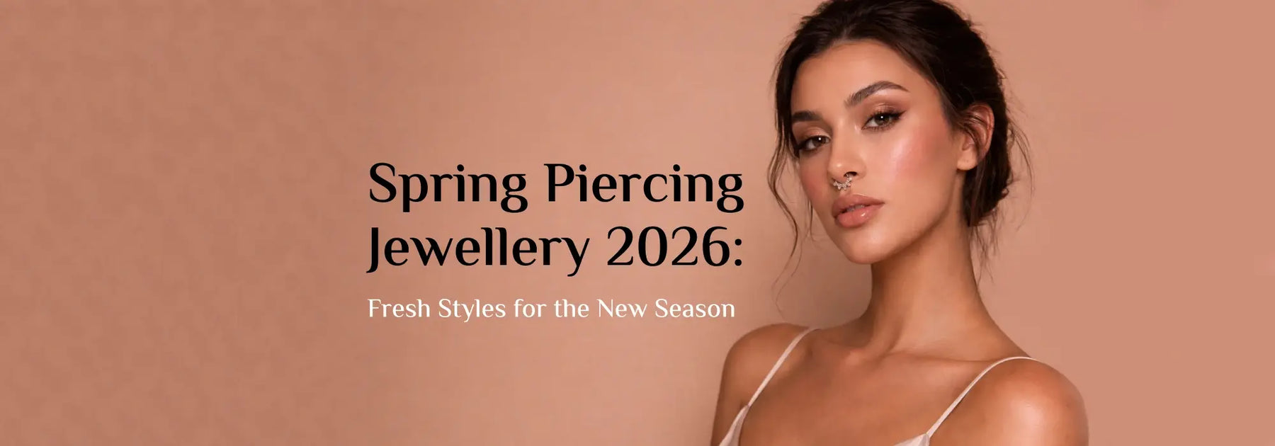 Spring Piercing Jewellery 2026: Fresh Styles for the New Season