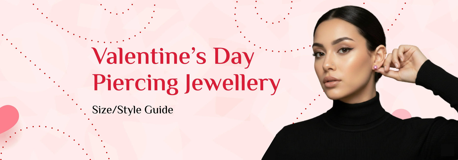 Valentine’s Day Piercing Jewellery Gifts: Size/Style Guide